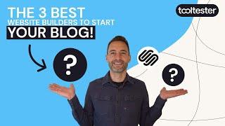 The 3 Best Website Builders to Start Your Blog! (Inc. FREE Options!)