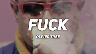 F*CK // oliver tree // lyrics