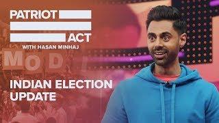 Indian Election Update | Patriot Act with Hasan Minhaj | Netflix