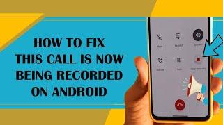 Fix this Call is now being Recorded in Android || How to stop Call Recording Announcement