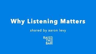 Why Listening Matters