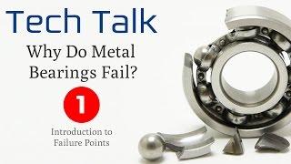 Bearing Failure Video (1/4) - Introduction to Failure Points