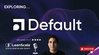 LeanScale Product Demos | Exploring Default!