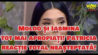 Moldo și Iasmina, tot mai apropiați! Patricia, reacție total neașteptată!