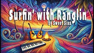 Sweet Sixx - SURFIN WITH RANGLIN (Official Music Video)