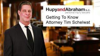 Attorney Tim Schelwat - Personal Injury Lawyer at Hupy and Abraham, S.C.