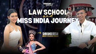 Law School & Miss India Journey | Legal Field, Staying Fit & Pageantry ft. Shivangi Desai