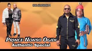 Prince Nonso Ogidi - Authentic Special