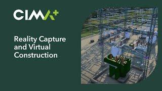 Energy and resources | Reality Capture and Virtual Construction | CIMA+