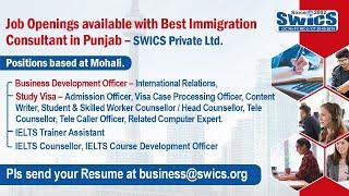 Job Openings available with Best Immigration Consultant in Punjab – SWICS Private Ltd.