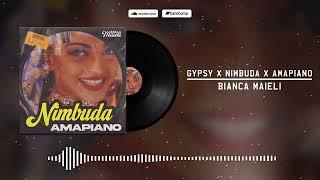 BIANCA MAIELI - GYPSY X NIMBUDA X AMAPIANO