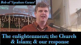 Bob of Speaker's Corner - The Enlightenment; The Church & Islam, Our Response - NAPC Conference 2024