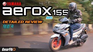 Yamaha Aerox 155 - Detailed Review | Hindi | GearFliQ