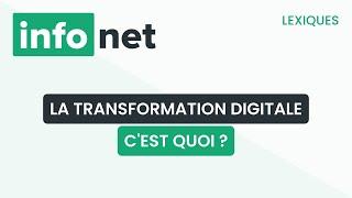 La transformation digitale, c'est quoi ? (définition, aide, lexique, tuto, explication)