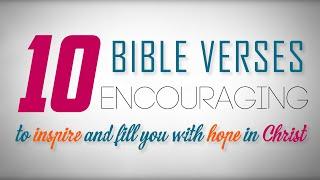 10 Encouraging Bible Verses (Inspirational Bible Quotes)