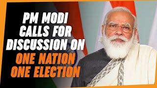 PM Modi calls for discussion on one nation one election...