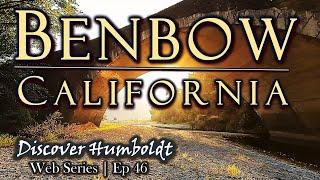 Discover Humboldt: Benbow, California | Ep 46