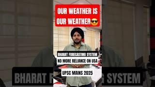 India's very own Bharat Forecasting System | mportant Science & Tech News for UPSC Mains 2025