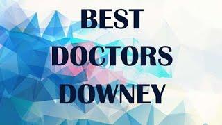 Best Doctors in Downey, United States