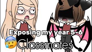 Exposing my year 5-6 classmates!  // TW: swearing //