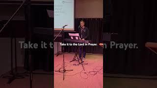 Take it to the Lord in Prayer #freshtalk7 #shortvideo7