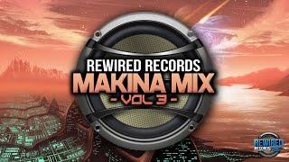 Makina Mix Vol 3 (Rewired Records 2019)