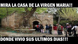 Conoce el Lugar donde la Virgen Maria Vivió sus últimos días antes de su Asunción al cielo