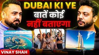 Dubai’s Hidden Facts Revealed Ft. Vinay Shah |RealTalk Clips|