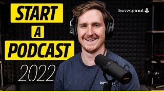 How to Start a Podcast in 2022 | Step-by-Step for Beginners!