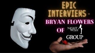 Bryan Flowers Uncovered, The Interview part 1 of 2