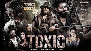 Toxic -Hindi Full Movie | Rocking Star Yash |New South Action Movie Hindi Dubbed 2024 |Sai Pallavi