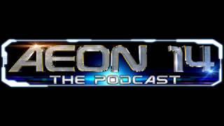 Aeon 14 Team Podcast #1