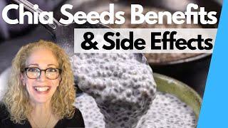 CHIA SEEDS  | Health Benefits & Side Effects | What You Must Know !