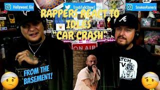 Rappers React To Idles "Car Crash"!!!