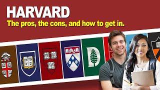 Harvard University: The pros, the cons, and how to get in.