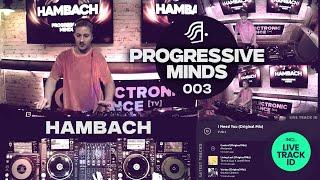 Hambach - Progressive Minds ep. 003 | Progressive House