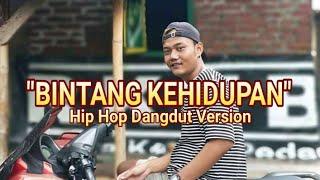 "BINTANG KEHIDUPAN" HIP HOP DANGDUT VERSION | NIKE ARDILA  | Voc: Novid Waru Leaf | Klaten Hip Hop