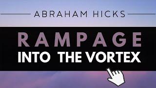 Abraham Hicks - POWERFUL Rampage Into The Vortex *With Music*