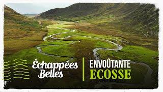 Échappées belles - Envoûtante Ecosse