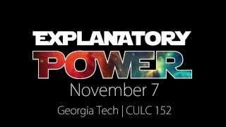 Explanatory Power | Veritas at Georgia Tech | 11.07.2013