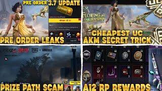 3.7 AKM CHEAPEST UC TRICK | AMR TO AKM PRE ORDER ? | GODZILLA PRIZE PATH SCAM | A12 RP LEAKS