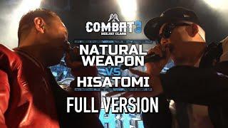 COMBAT3 "NATURAL WEAPON vs HISATOMI" -DEEJAY CLASH-  FULL Ver.