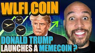 Donald Trump Launched a Meme Coin? WLFI Coin