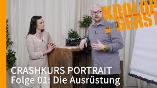 Die Ausrüstung - FOLGE 01 - CRASHKURS PORTRAIT - Krolop&Gerst