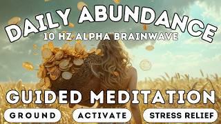 Guided Meditation for Abundance, Grounding, and Stress Relief | 10 Hz Binaural Beats