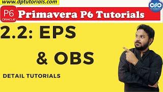 2.2 : Primavera Learning - Getting Started : EPS and OBS || Primavera tutorials || dptutorials