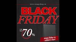 Economii uriașe de Black Friday la Souqeshop! Produse de calitate la preț redus.