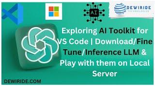 Exploring AI Toolkit for VS Code | Download/Fine Tune/Inference LLM & Play with them on Local Server