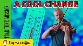 A Cool Change | Irish Traditional Music | Celtic Music | Fiddle Music