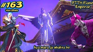 fir se mukabla | btth flame emperor part 163 | flame emperor noval | btth 2 noval | flame emperor